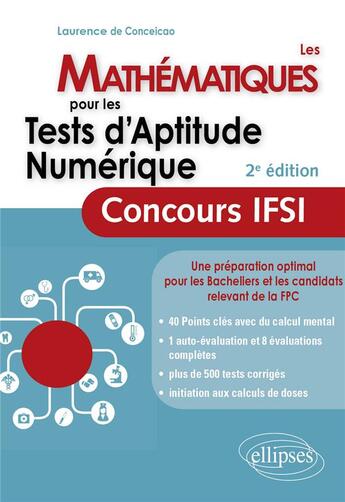 Couverture du livre « Les mathématiques pour réussir son entree en IFSI (2e édition) » de Laurence De Conceicao aux éditions Ellipses