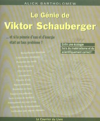 Couverture du livre « Le genie de viktor schauberger » de Alick Bartholomew aux éditions Courrier Du Livre