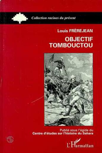 Couverture du livre « Objectif Tombouctou » de Louis Frerejean aux éditions L'harmattan