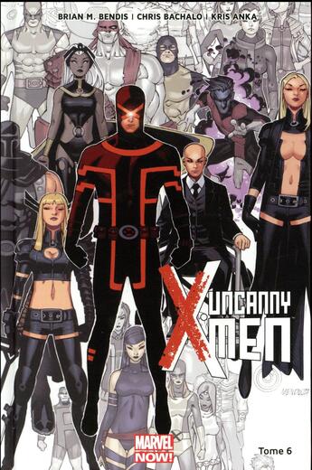 Couverture du livre « Uncanny X-Men Tome 6 » de Chris Bachalo et Kris Anka et Brian Michael Bendis aux éditions Panini