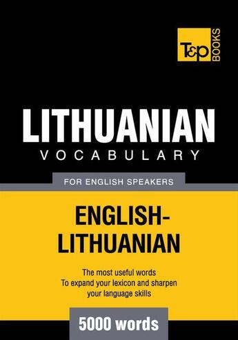 Couverture du livre « Lithuanian vocabulary for English speakers - 5000 words » de Andrey Taranov aux éditions T&p Books