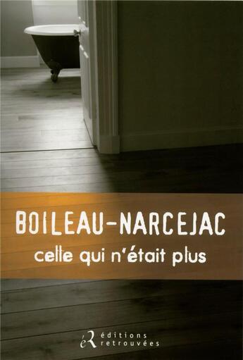Couverture du livre « Celle qui n'etait plus » de Boileau-Narcejac aux éditions Les Editions Retrouvees
