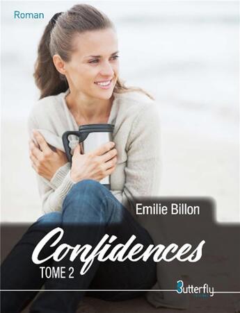 Couverture du livre « Confidence t.2 » de Emilie Billon aux éditions Butterfly
