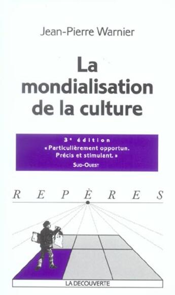Couverture du livre « La Mondialisation De La Culture » de Jean-Pierre Warnier aux éditions La Decouverte