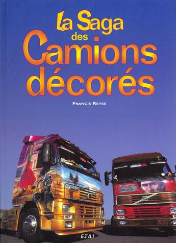 Couverture du livre « La saga des camions decores » de F. Reyes aux éditions Etai