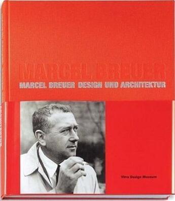 Couverture du livre « Marcel breuer design and architecture » de Vitra aux éditions Vitra Design