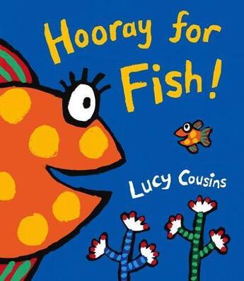 Couverture du livre « Hooray for fish! » de Lucy Cousins aux éditions Walker Books