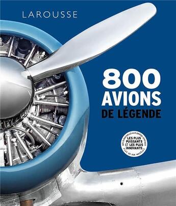 Couverture du livre « 800 avions de légende » de  aux éditions Larousse