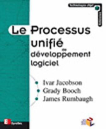 Couverture du livre « Le processus unifie de developpement logiciel » de Jacobson/Booch aux éditions Eyrolles