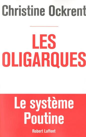 Couverture du livre « Les oligarques » de Christine Ockrent aux éditions Robert Laffont