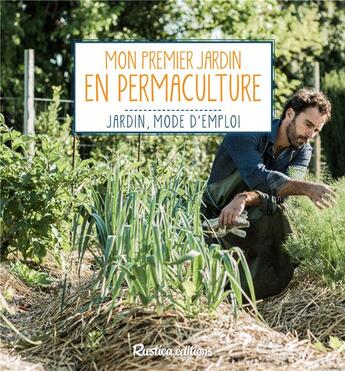 Couverture du livre « Mon premier jardin en permaculture » de Robert Elger aux éditions Rustica