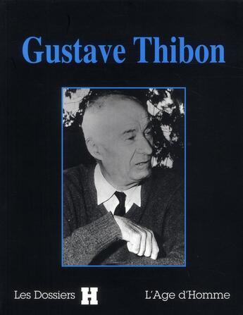Couverture du livre « Gustave Thibon » de Philippe Barthelet aux éditions L'age D'homme