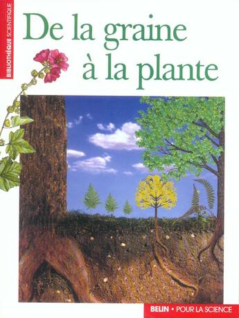 Couverture du livre « De la graine a la plante » de Ouvrage Collectif Ra aux éditions Pour La Science