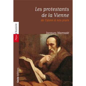 Couverture du livre « Les protestants en Poitou » de Jacques Marcade aux éditions Geste