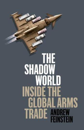 Couverture du livre « The Shadow World » de Feinstein Andrew aux éditions Penguin Books Ltd Digital