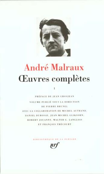 Couverture du livre « Oeuvres complètes Tome 1 » de Andre Malraux aux éditions Gallimard