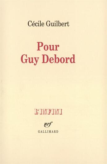 Couverture du livre « Pour guy debord » de Cecile Guilbert aux éditions Gallimard