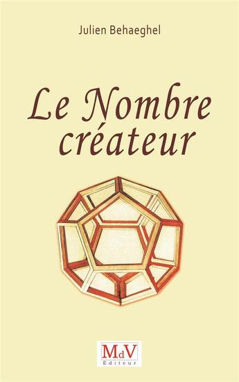Couverture du livre « Le nombre créateur » de Julien Behaeghel aux éditions Maison De Vie