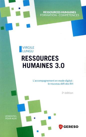 Couverture du livre « Ressources humaines 3.0 ; l'accompagnement en mode digital : le nouveau défi des RH (3e édition) » de Virgile Lungu aux éditions Gereso