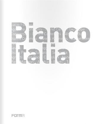 Couverture du livre « Bianco Italia » de Dominique Stella aux éditions Forma Edizioni