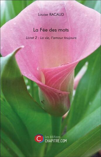 Couverture du livre « La fée des mots t.2 » de Louise Racaud aux éditions Chapitre.com