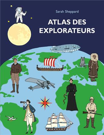 Couverture du livre « Atlas des explorateurs » de Sarah Sheppard aux éditions Ecole Des Loisirs