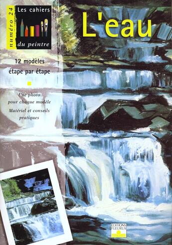Couverture du livre « Les cahiers du peintre t.24 ; l'eau » de  aux éditions Mango