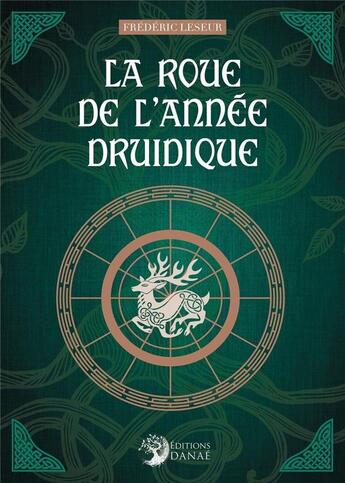 Couverture du livre « La roue de l'année druidique » de Frederic Leseur aux éditions Danae
