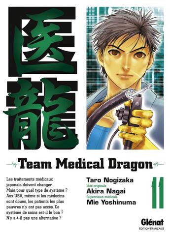 Couverture du livre « Team medical dragon Tome 11 » de Taro Nogizaka et Akira Nagai et Mie Yoshinuma aux éditions Glenat