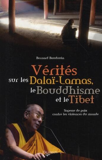 Couverture du livre « Les révélations sur les dalaï-lamas, le boudhisme et le Tibet » de Bernard Baudouin aux éditions De Vecchi