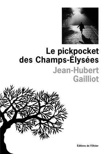 Couverture du livre « Le pickpocket des Champs-Elysées » de Jean-Hubert Gailliot aux éditions Editions De L'olivier