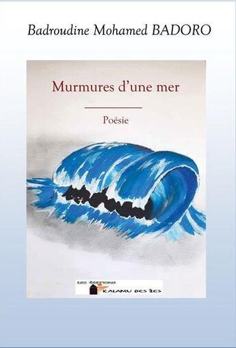 Couverture du livre « Murmures d'une mer » de Badroudine M B. aux éditions Kalamu Des Iles