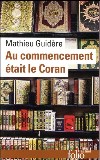 Couverture du livre « Au commencement était le Coran » de Mathieu Guidere aux éditions Folio