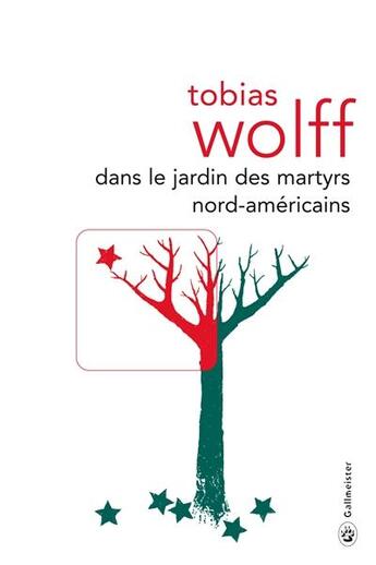 Couverture du livre « Dans le jardin des martyrs nord-américains » de Tobias Wolff aux éditions Gallmeister