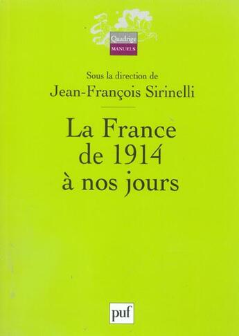 Couverture du livre « LA FRANCE DE 1914 A NOS JOURS » de Sirinelli Jean-Franc aux éditions Puf