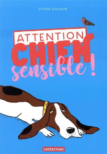 Couverture du livre « Attention chien sensible ! » de Sophie Dieuaide et Vanessa Hié aux éditions Casterman