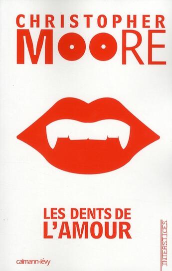 Couverture du livre « Les dents de l'amour » de Moore-C aux éditions Calmann-levy