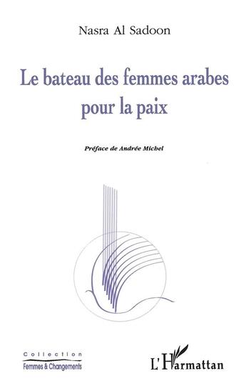 Couverture du livre « Le bateau des femmes arabes pour la paix » de Nasra Al Sadoon aux éditions L'harmattan