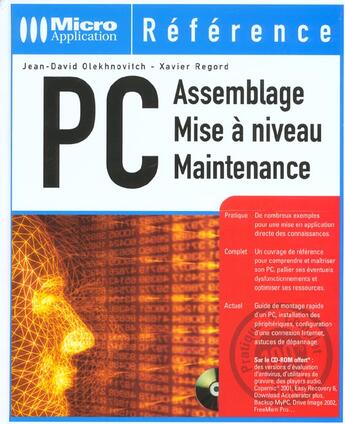 Couverture du livre « Pc ; Assemblage Mise A Niveau Maintenance » de Jean-David Olekhnovitch et Xavier Regord aux éditions Micro Application