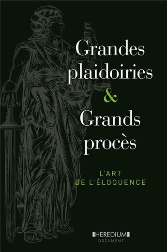 Couverture du livre « Grandes plaidoiries & grands procès ; l'art de l'éloquence » de Nicolas Corato aux éditions Heredium