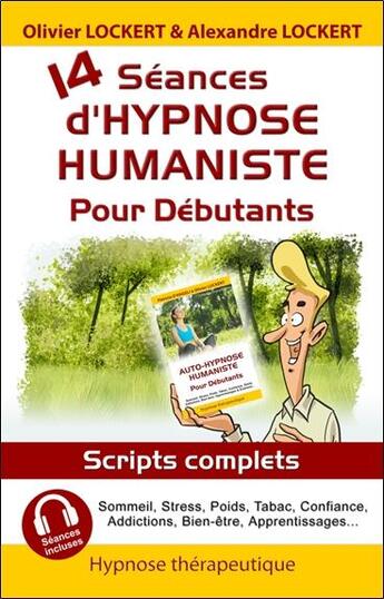 Couverture du livre « 14 séances d'hypnose humaniste pour débutants » de Olivier Lockert et Alexandre Lockert aux éditions Ifhe
