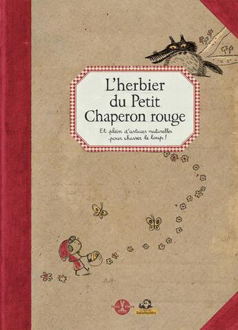 Couverture du livre « L'herbier du petit chaperon rouge » de Laurent Audouin et Yannick Fourie et Charles Perraut aux éditions Petite Plume De Carotte