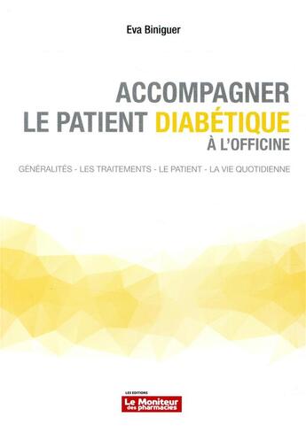 Couverture du livre « Accompagner le patient diabetique a l'officine » de Biniguer Eva aux éditions Pro Officina