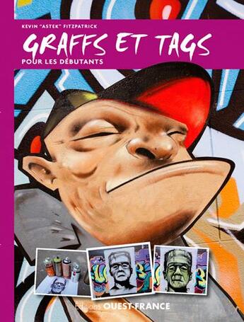 Couverture du livre « Graffs et tags pour les débutants » de Kevin Fitzpatrick aux éditions Ouest France