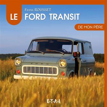 Couverture du livre « Le Ford Transit » de Frank Rousset aux éditions Etai