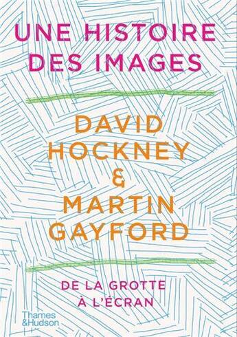 Couverture du livre « David Hockney : une histoire des images » de Martin Gayford et David Hockney aux éditions Thames & Hudson