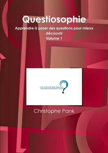 Couverture du livre « Questiosophie » de Pank Christophe aux éditions Lulu