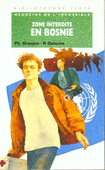 Couverture du livre « Zone interdite en bosnie » de Granjon P et Deloche P aux éditions Le Livre De Poche Jeunesse