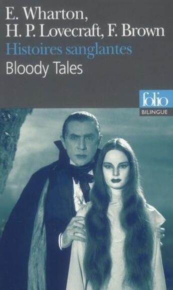 Couverture du livre « Histoires sanglantes / bloody tales » de Howard Phillips Lovecraft et Edith Wharton et Fredric Brown aux éditions Folio