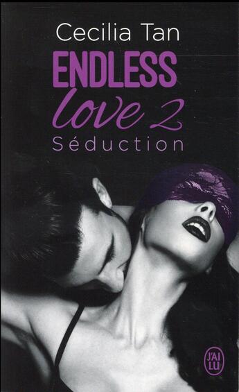 Couverture du livre « Endless love t.2 ; séduction » de Cecilia Tan et Ange Rimbaud aux éditions J'ai Lu